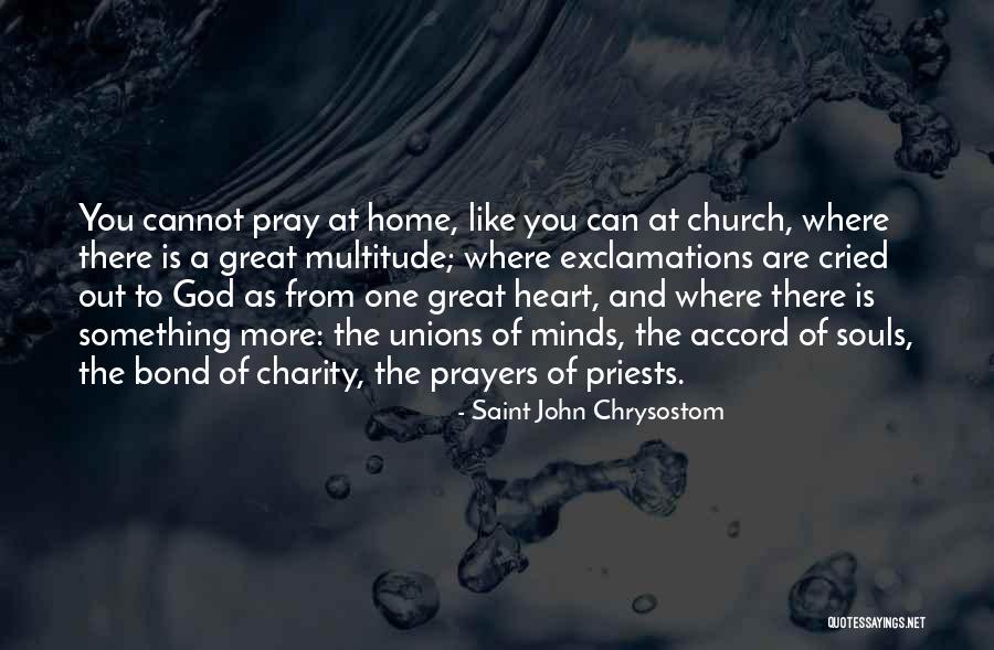 Great Priests Quotes By Saint John Chrysostom Great Priests Quotes By Saint John Chrysostom