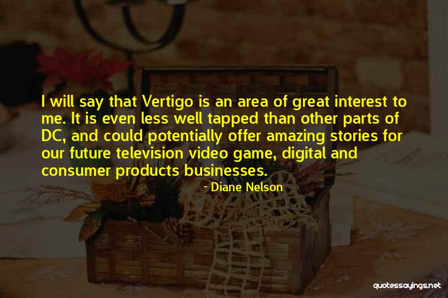 Great Products Quotes By Diane Nelson Great Products Quotes By Diane Nelson