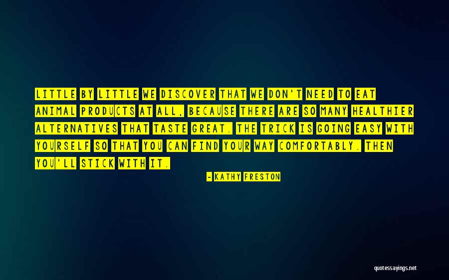 Great Products Quotes By Kathy Freston Great Products Quotes By Kathy Freston