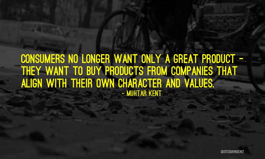 Great Products Quotes By Muhtar Kent Great Products Quotes By Muhtar Kent