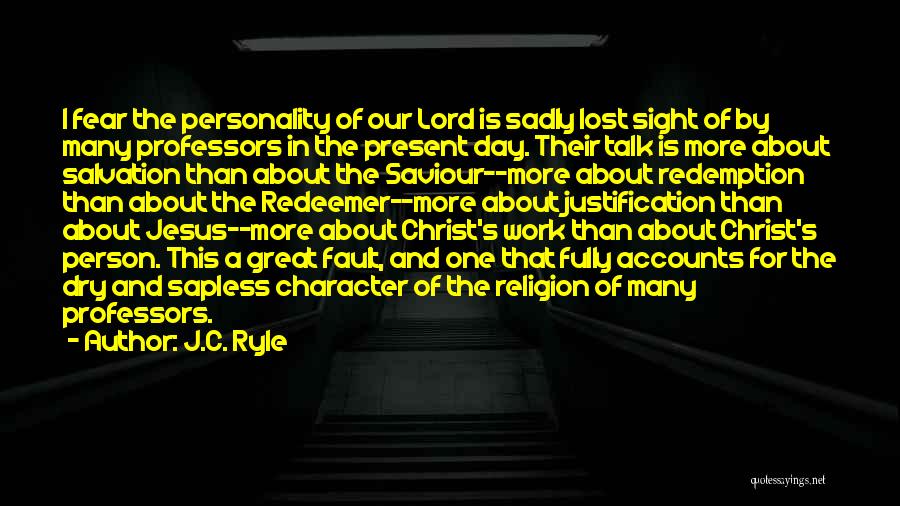 Great Professors Quotes By J.C. Ryle