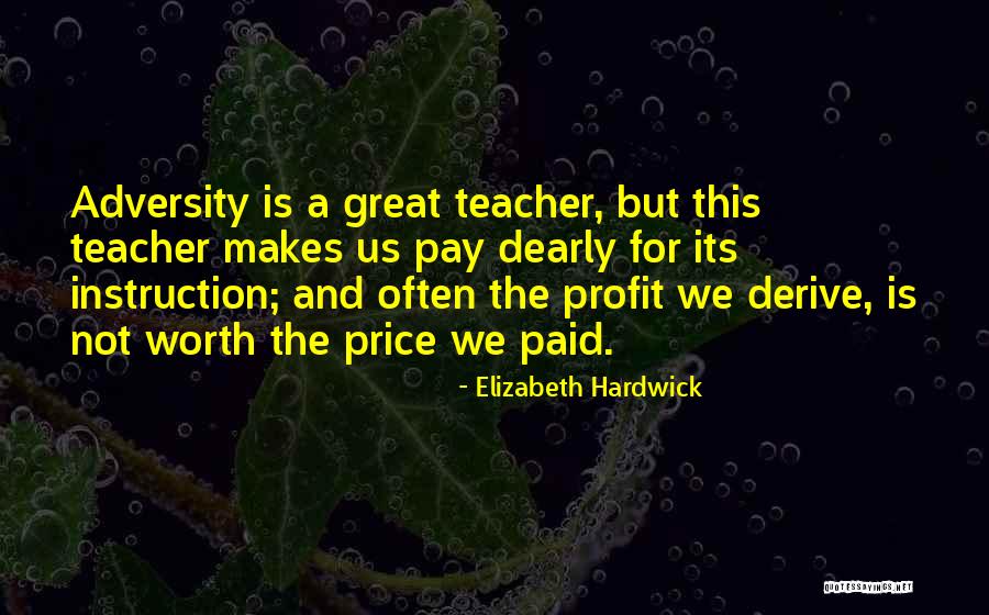 Great Profit Quotes By Elizabeth Hardwick Great Profit Quotes By Elizabeth Hardwick