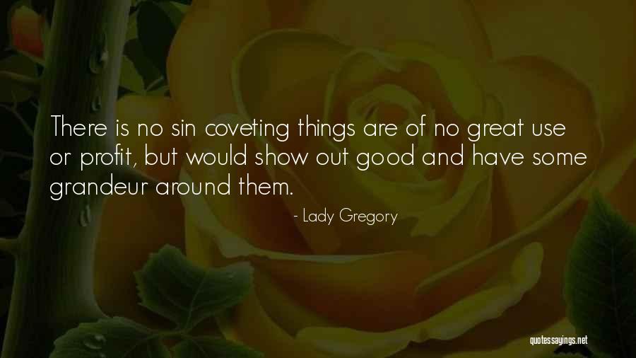 Great Profit Quotes By Lady Gregory Great Profit Quotes By Lady Gregory