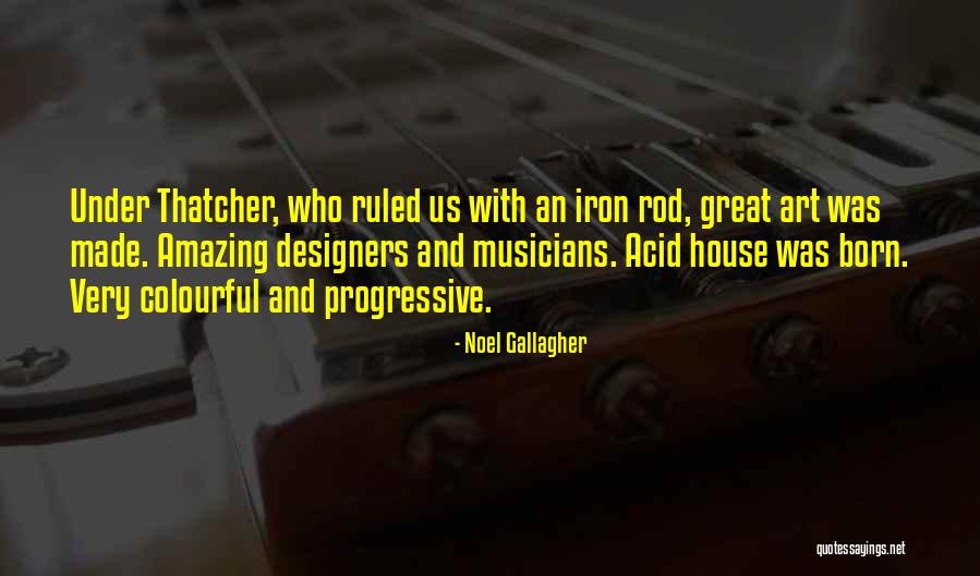 Great Progressive Quotes By Noel Gallagher Great Progressive Quotes By Noel Gallagher