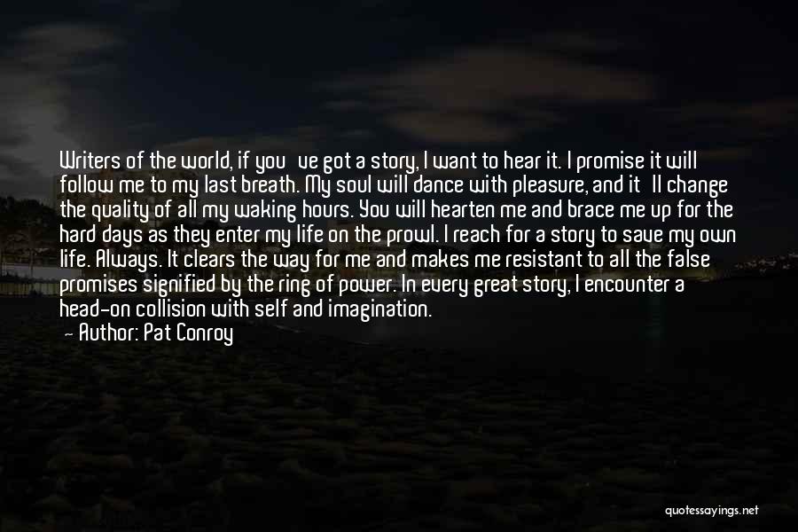 Great Promise Ring Quotes By Pat Conroy