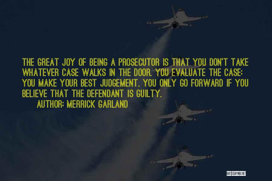 Great Prosecutor Quotes By Merrick Garland