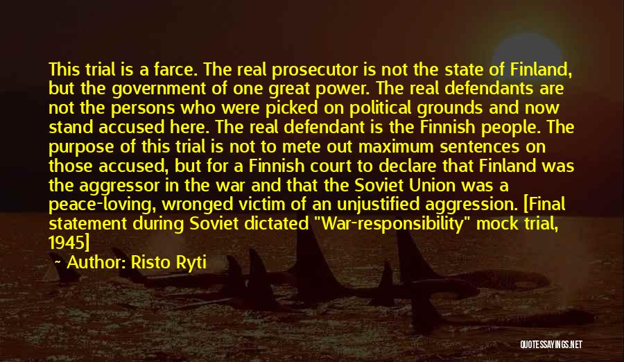 Great Prosecutor Quotes By Risto Ryti