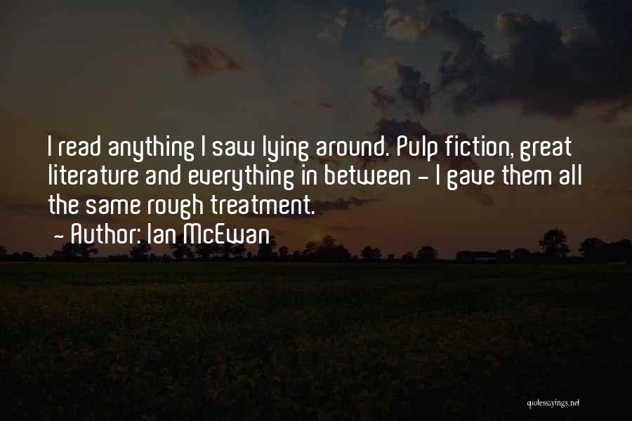 Great Pulp Fiction Quotes By Ian McEwan