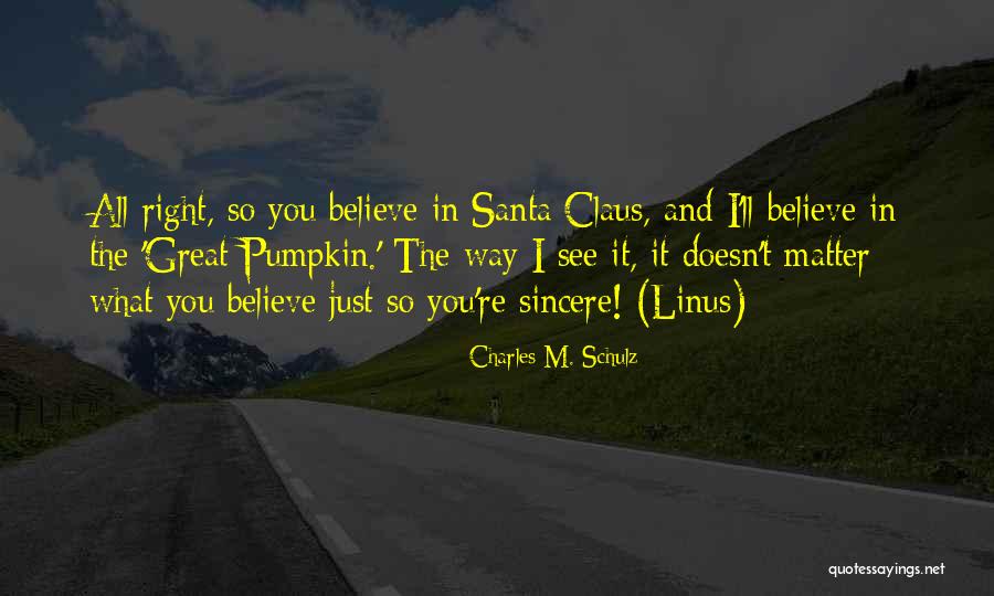 Great Pumpkin Linus Quotes By Charles M. Schulz Great Pumpkin Linus Quotes By Charles M. Schulz
