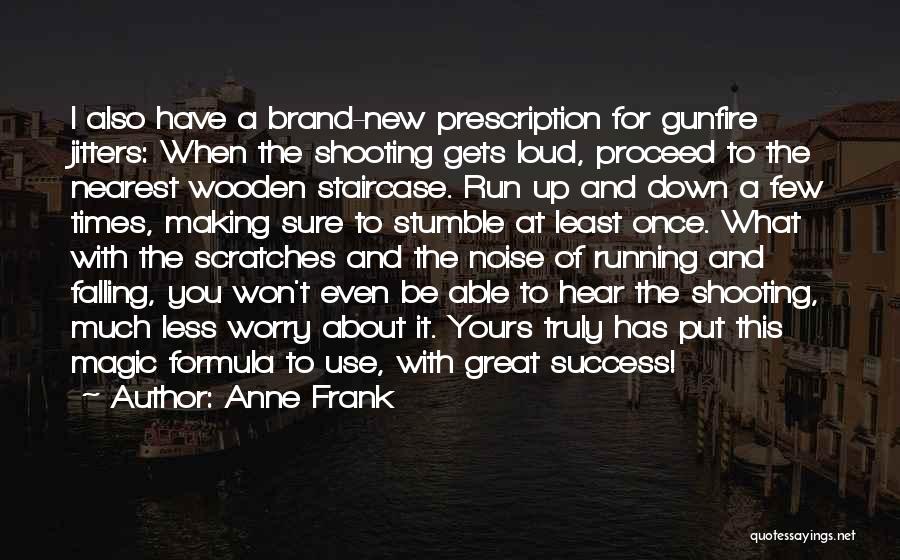 Great Put Down Quotes By Anne Frank