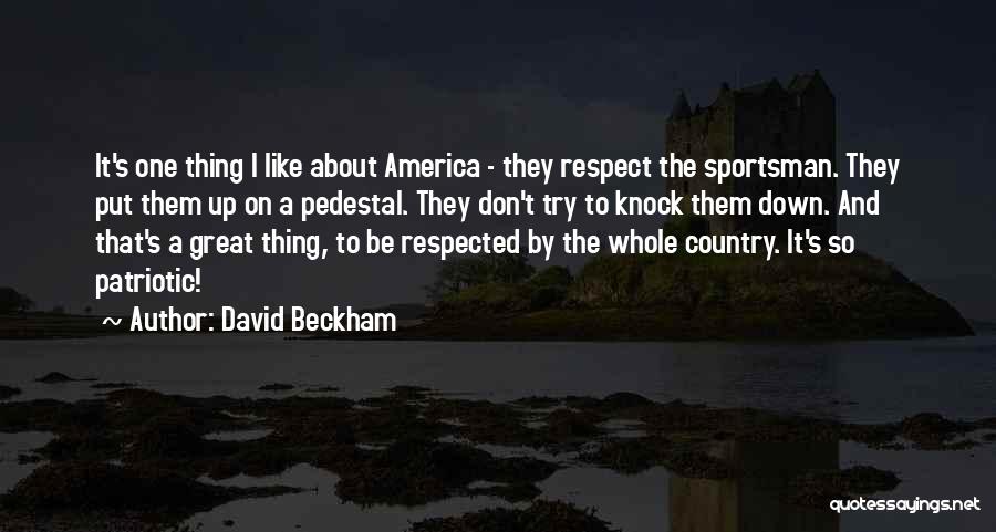 Great Put Down Quotes By David Beckham