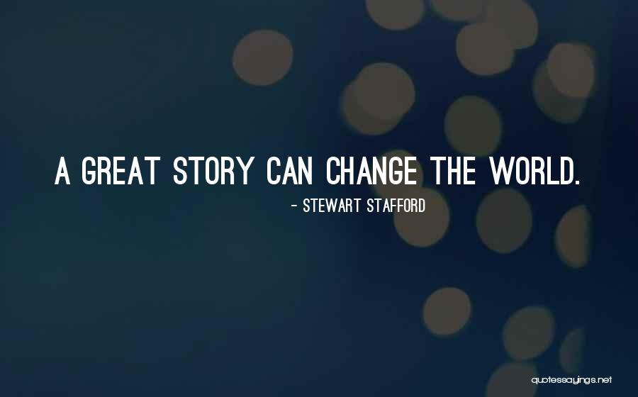 Great Quotes Quotes By Stewart Stafford