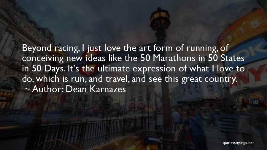 Great Racing Quotes By Dean Karnazes