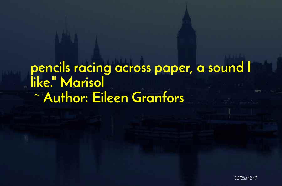Great Racing Quotes By Eileen Granfors