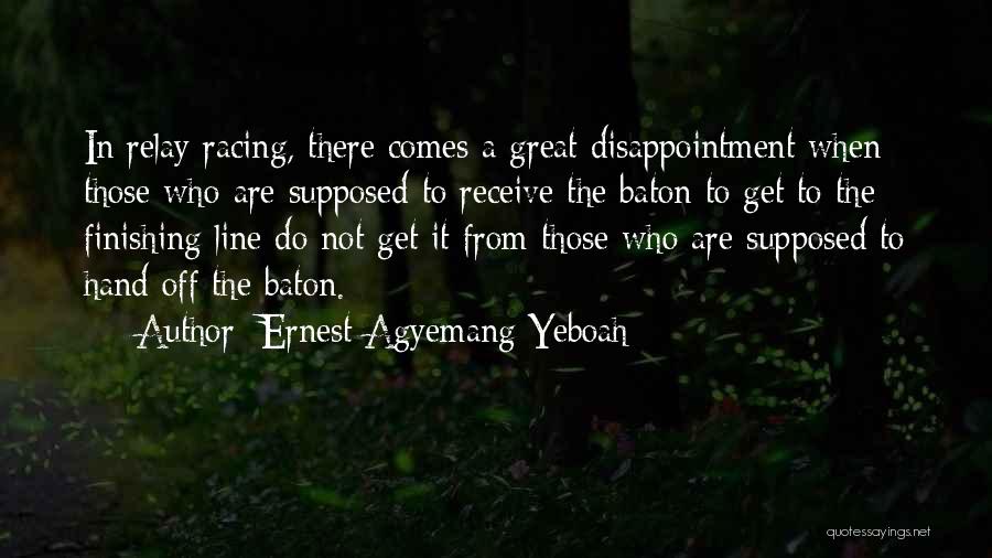 Great Racing Quotes By Ernest Agyemang Yeboah