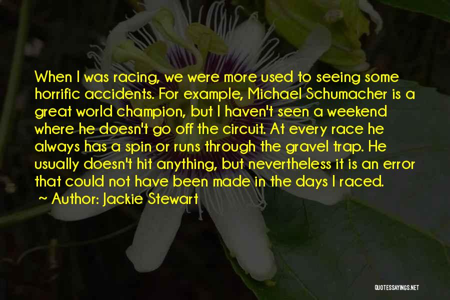 Great Racing Quotes By Jackie Stewart