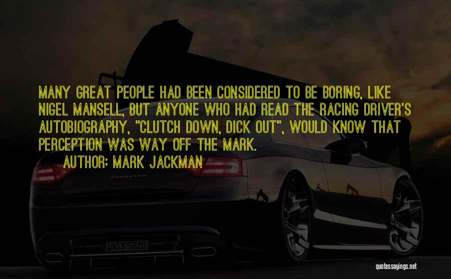 Great Racing Quotes By Mark Jackman