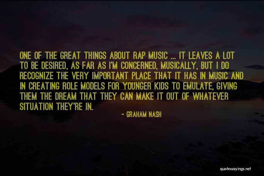 Great Rap Quotes By Graham Nash