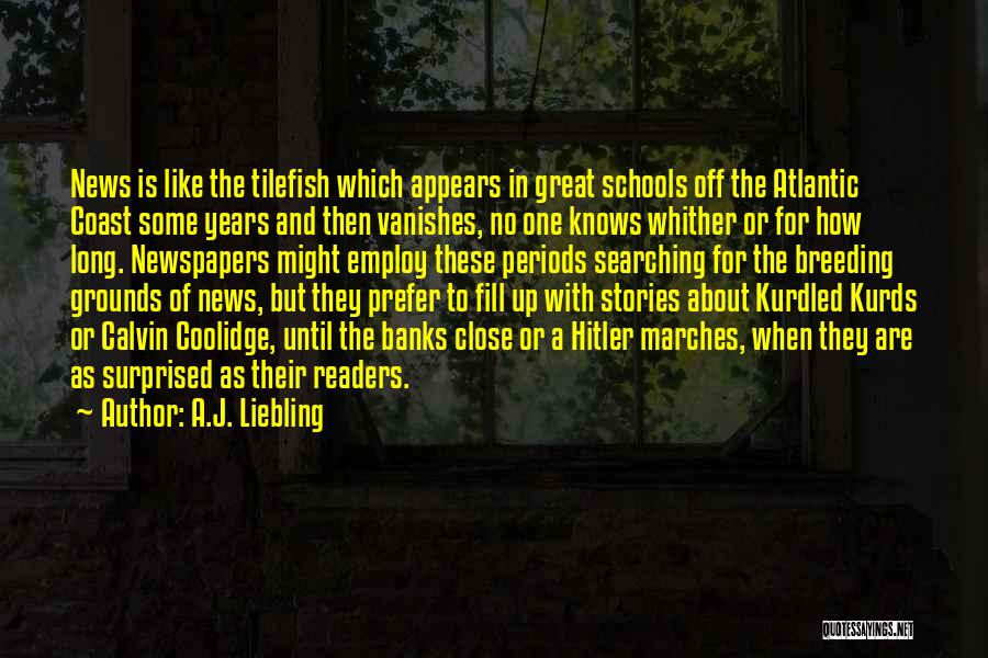 Great Readers Quotes By A.J. Liebling