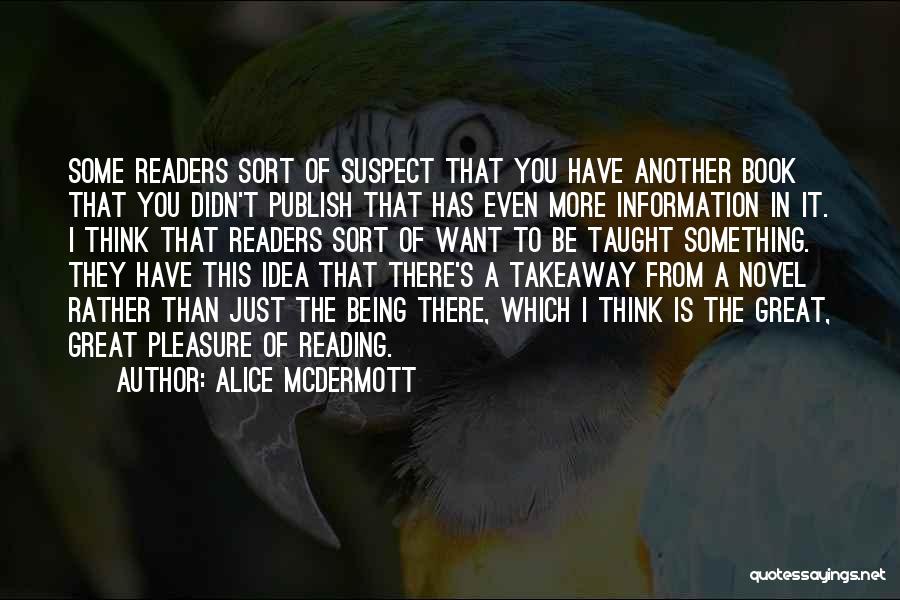 Great Readers Quotes By Alice McDermott