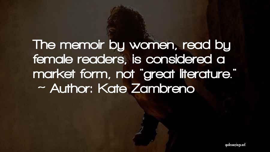 Great Readers Quotes By Kate Zambreno