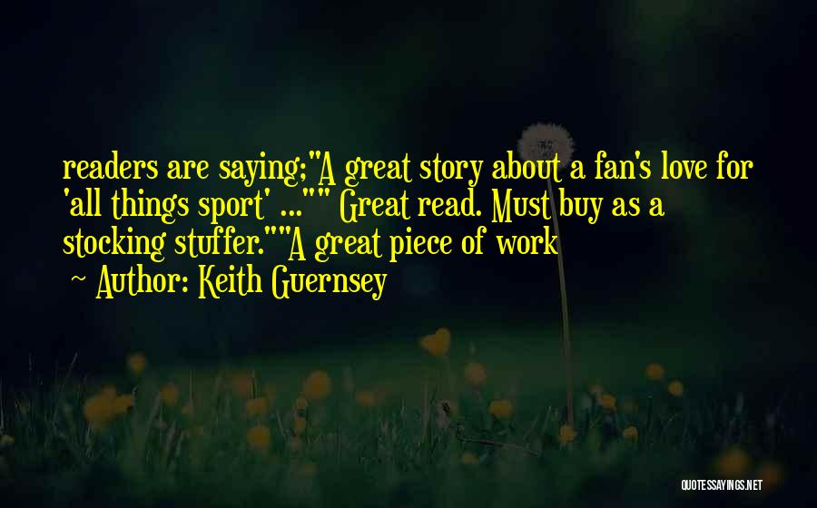 Great Readers Quotes By Keith Guernsey