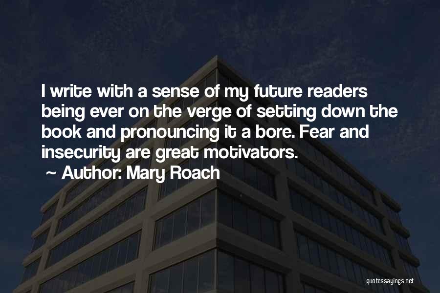 Great Readers Quotes By Mary Roach