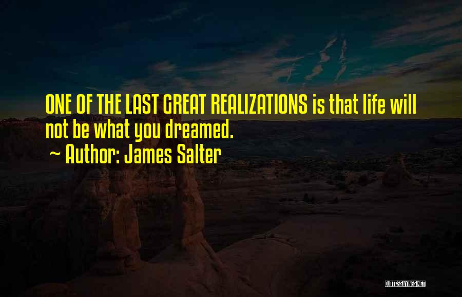 Great Realizations Quotes By James Salter