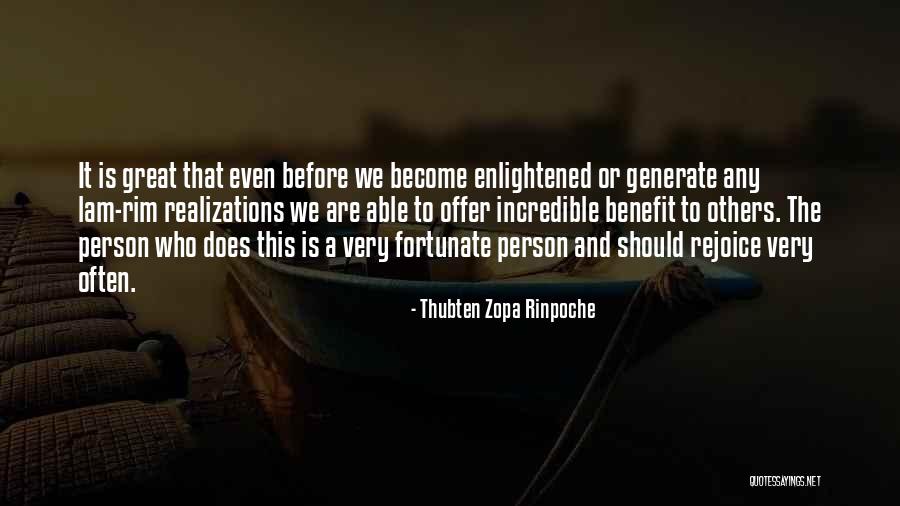 Great Realizations Quotes By Thubten Zopa Rinpoche