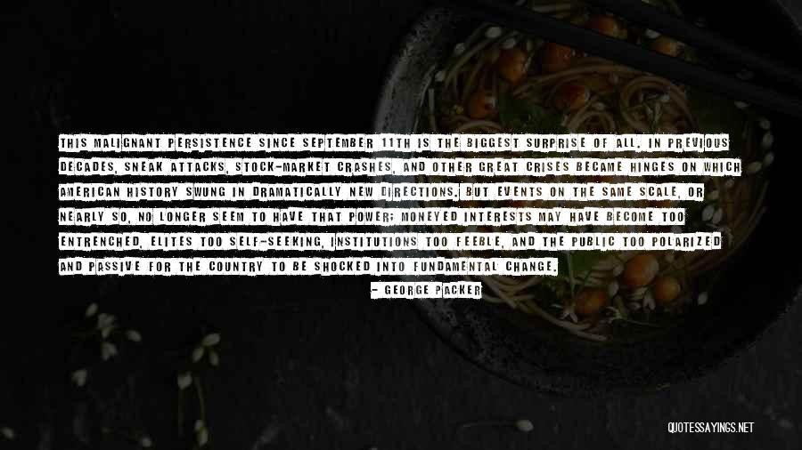 Great Recession Quotes By George Packer Great Recession Quotes By George Packer