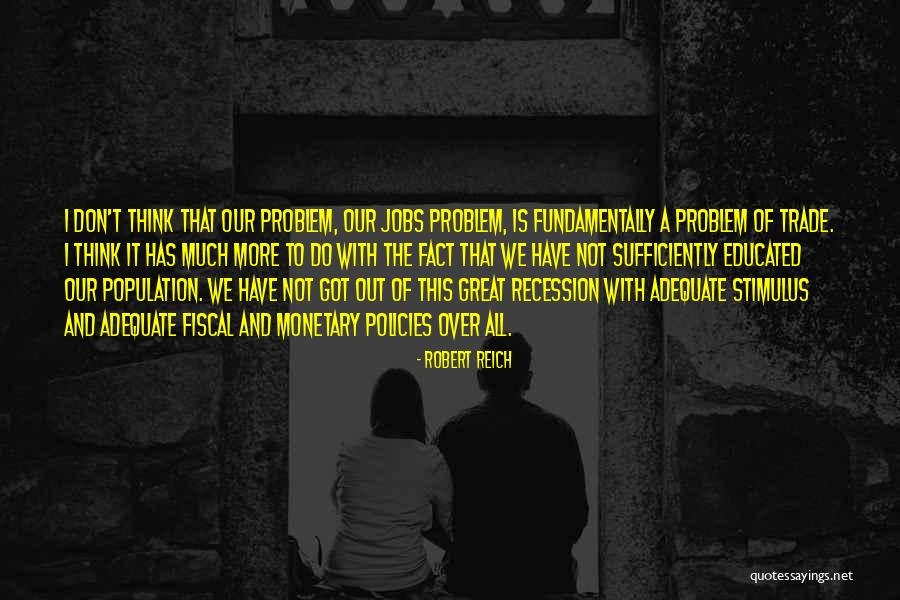 Great Recession Quotes By Robert Reich Great Recession Quotes By Robert Reich