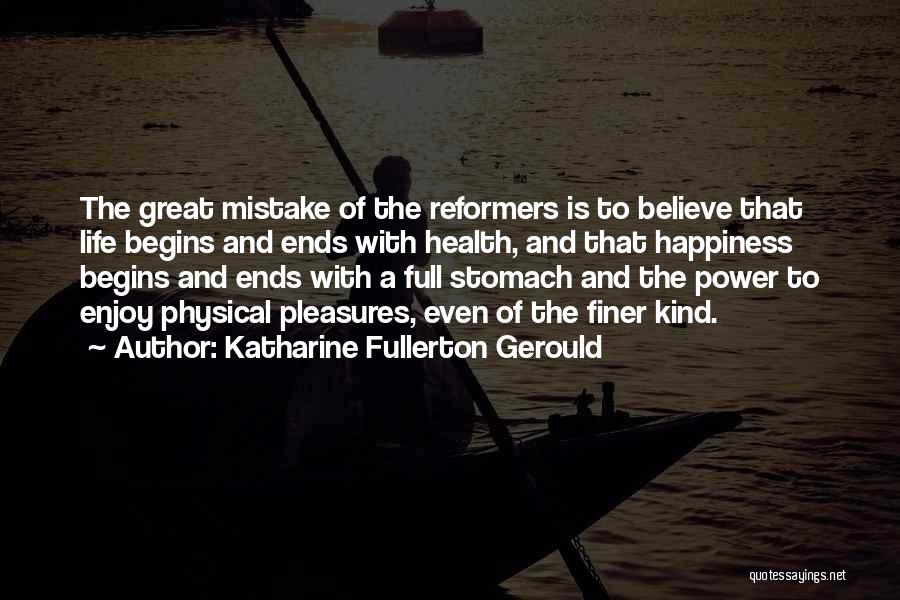 Great Reformers Quotes By Katharine Fullerton Gerould