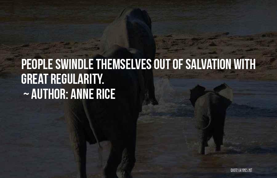 Great Regularity Quotes By Anne Rice