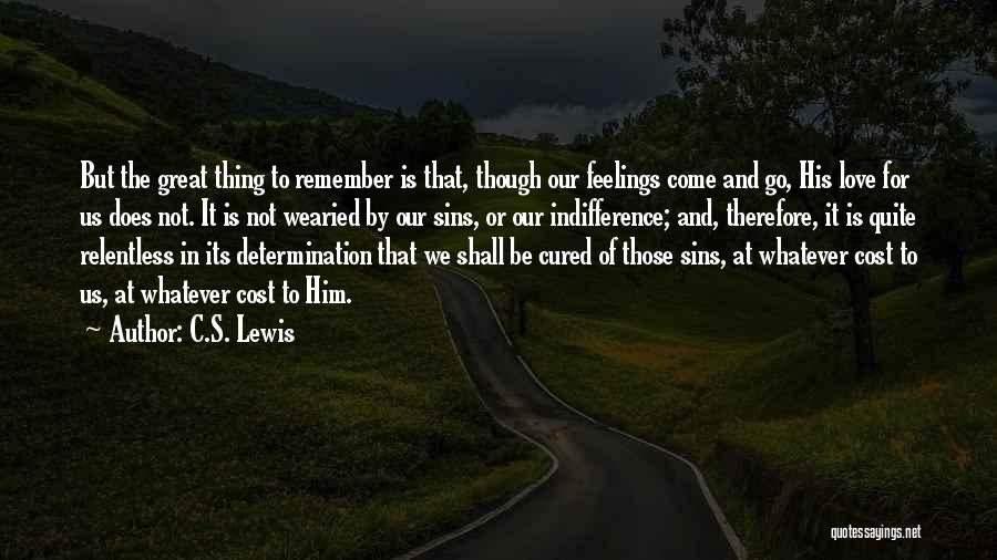 Great Relentless Quotes By C.S. Lewis