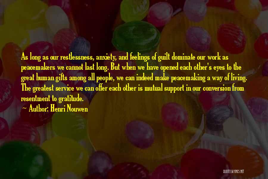 Great Restlessness Quotes By Henri Nouwen