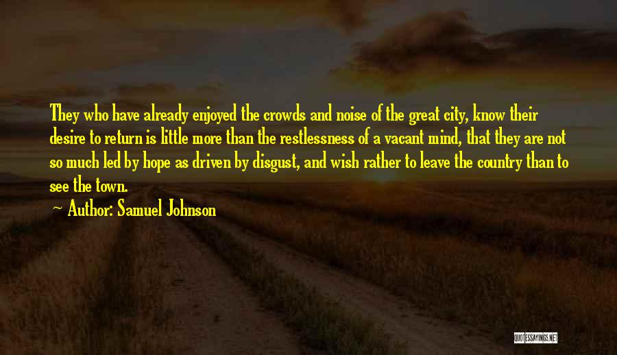 Great Restlessness Quotes By Samuel Johnson