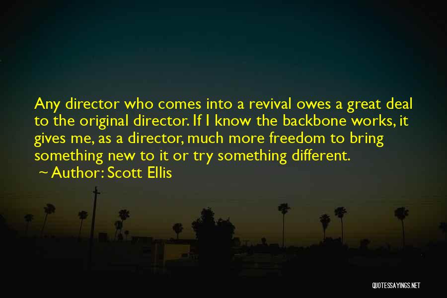 Great Revival Quotes By Scott Ellis