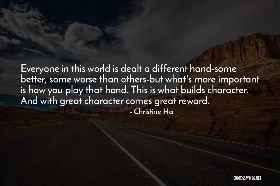 Great Reward Quotes By Christine Ha Great Reward Quotes By Christine Ha