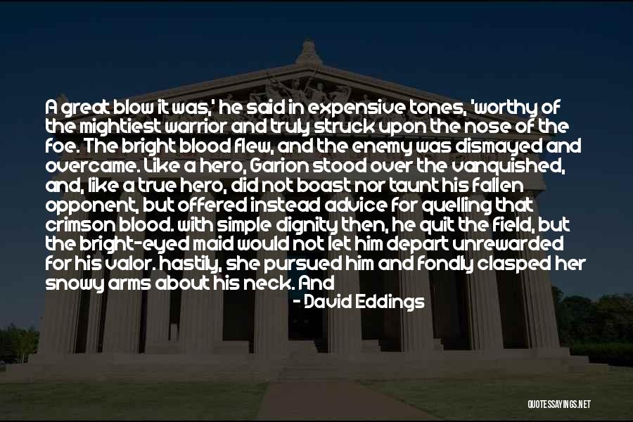 Great Reward Quotes By David Eddings Great Reward Quotes By David Eddings