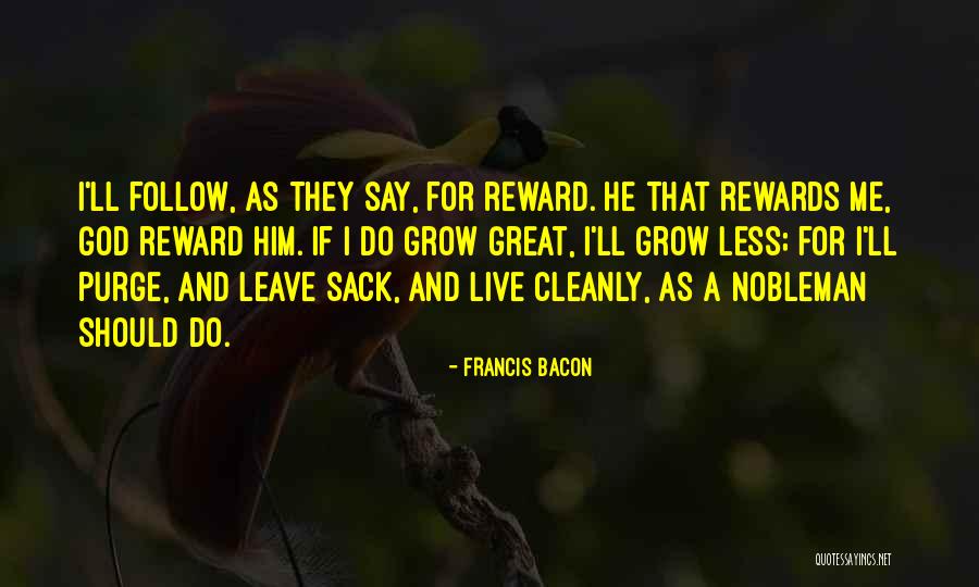 Great Reward Quotes By Francis Bacon Great Reward Quotes By Francis Bacon
