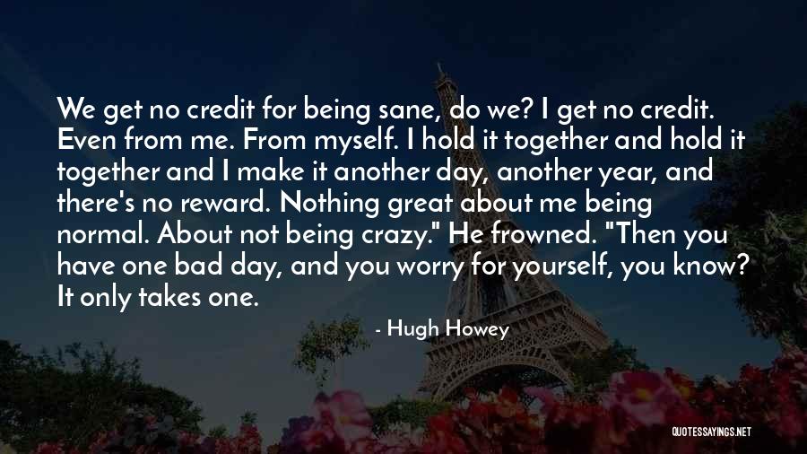Great Reward Quotes By Hugh Howey Great Reward Quotes By Hugh Howey