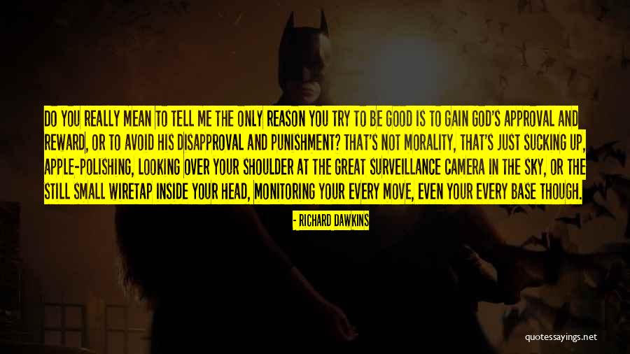 Great Reward Quotes By Richard Dawkins Great Reward Quotes By Richard Dawkins