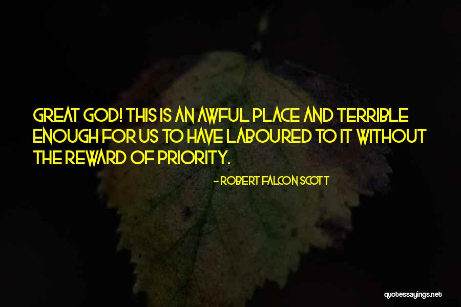 Great Reward Quotes By Robert Falcon Scott Great Reward Quotes By Robert Falcon Scott