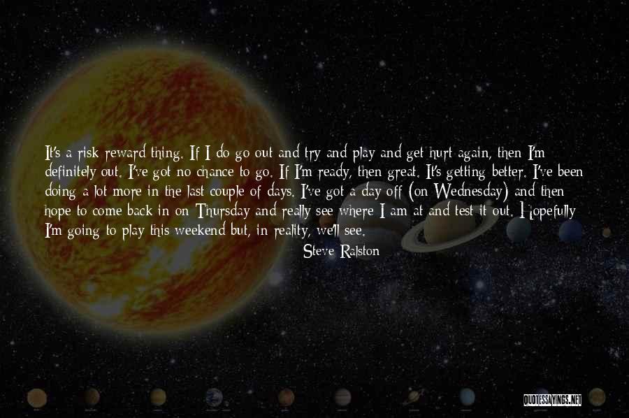 Great Reward Quotes By Steve Ralston Great Reward Quotes By Steve Ralston