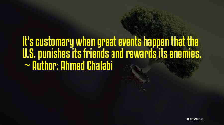 Great Rewards Quotes By Ahmed Chalabi