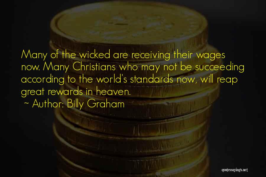 Great Rewards Quotes By Billy Graham