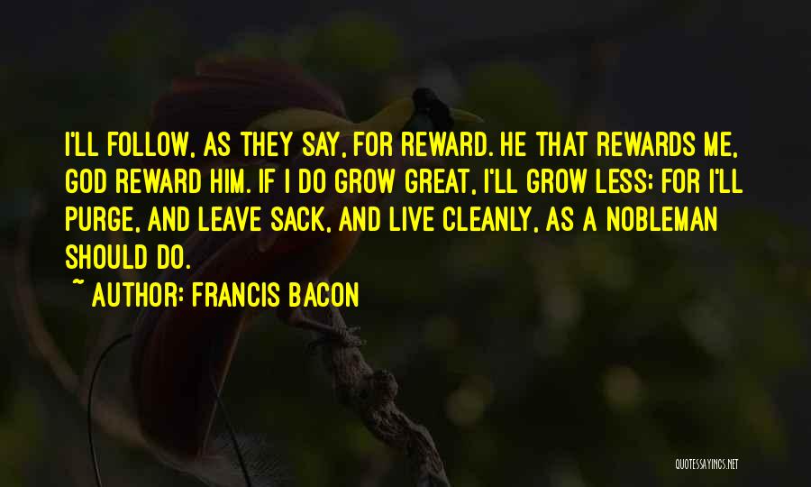 Great Rewards Quotes By Francis Bacon