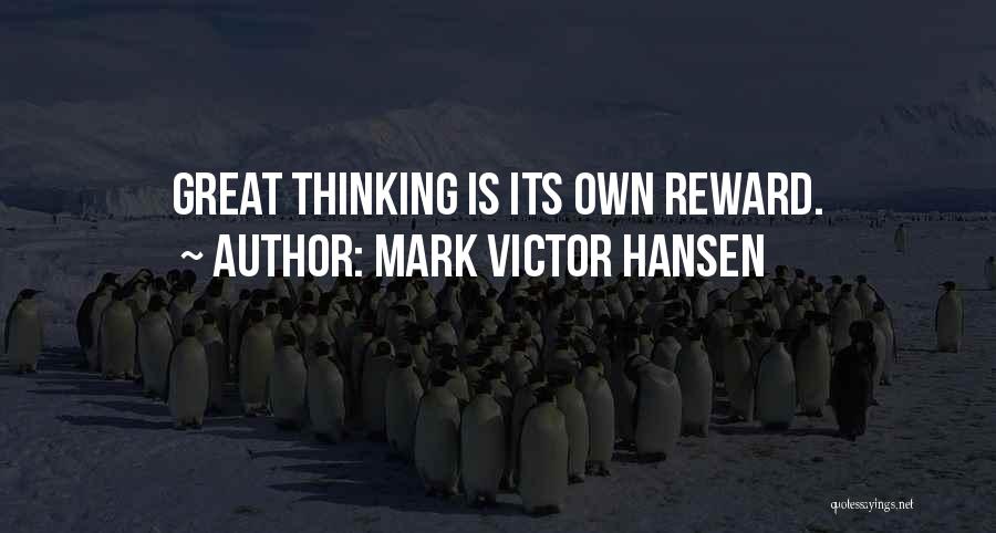 Great Rewards Quotes By Mark Victor Hansen