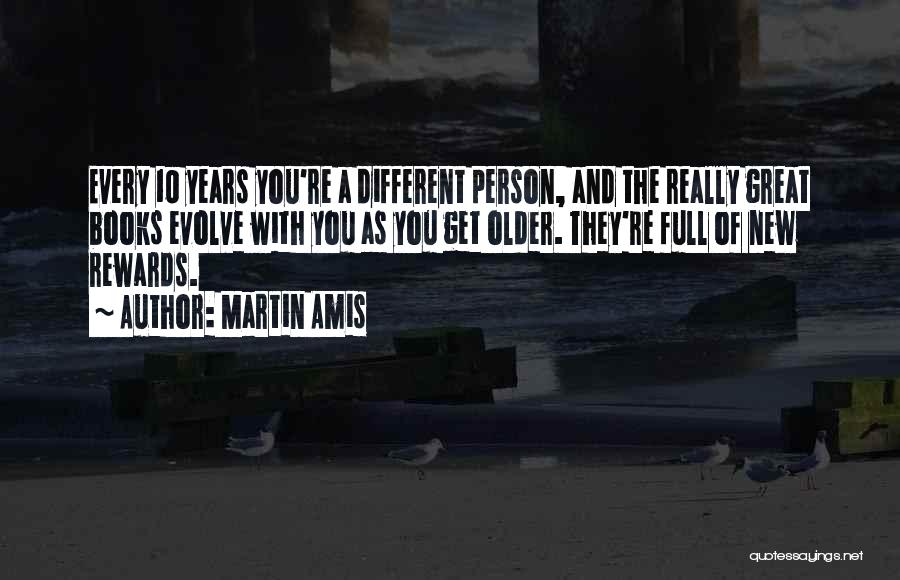 Great Rewards Quotes By Martin Amis
