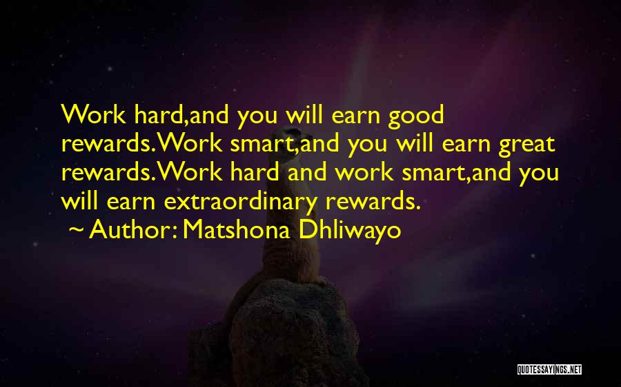 Great Rewards Quotes By Matshona Dhliwayo